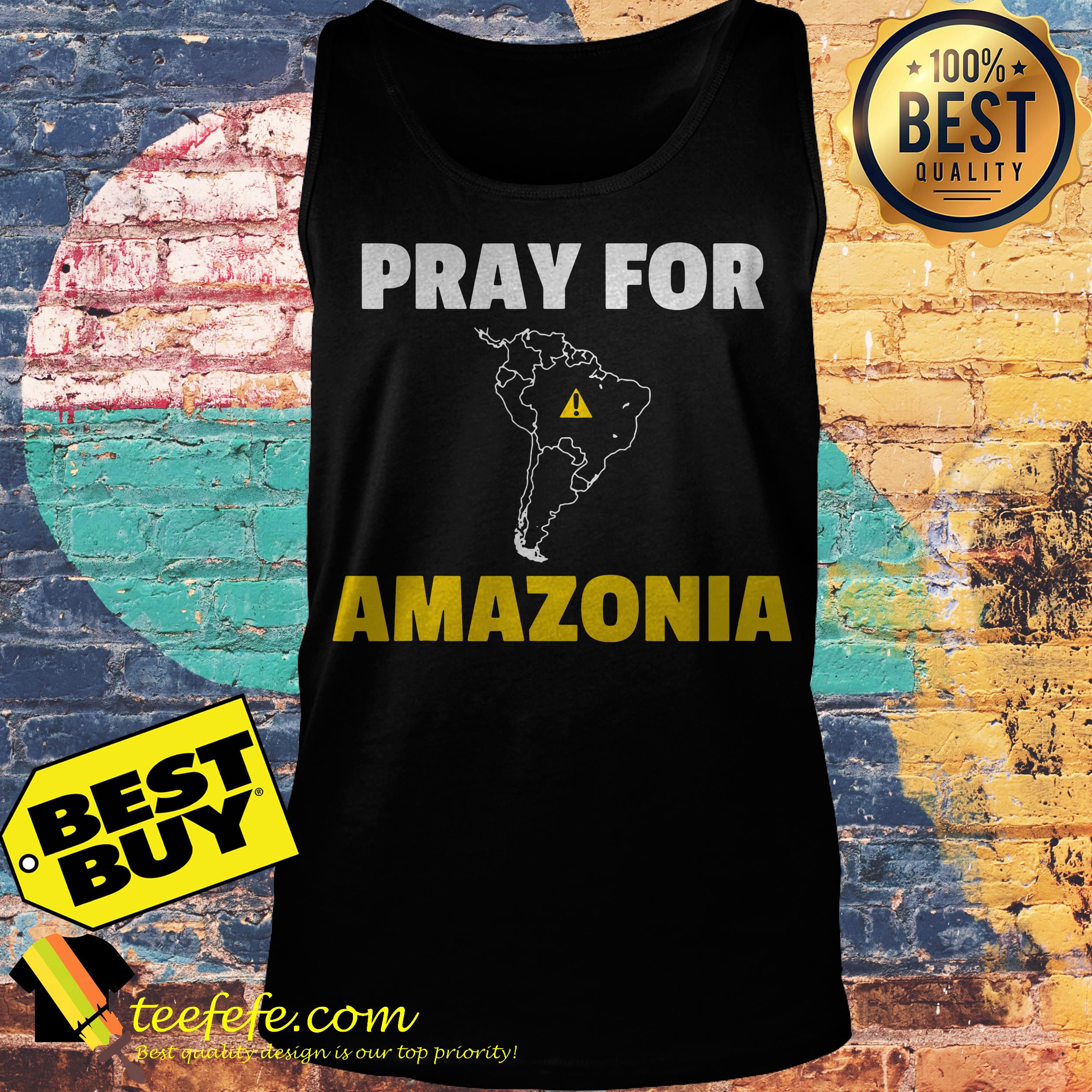 Pray for Amazonia the Amazon in danger tank top