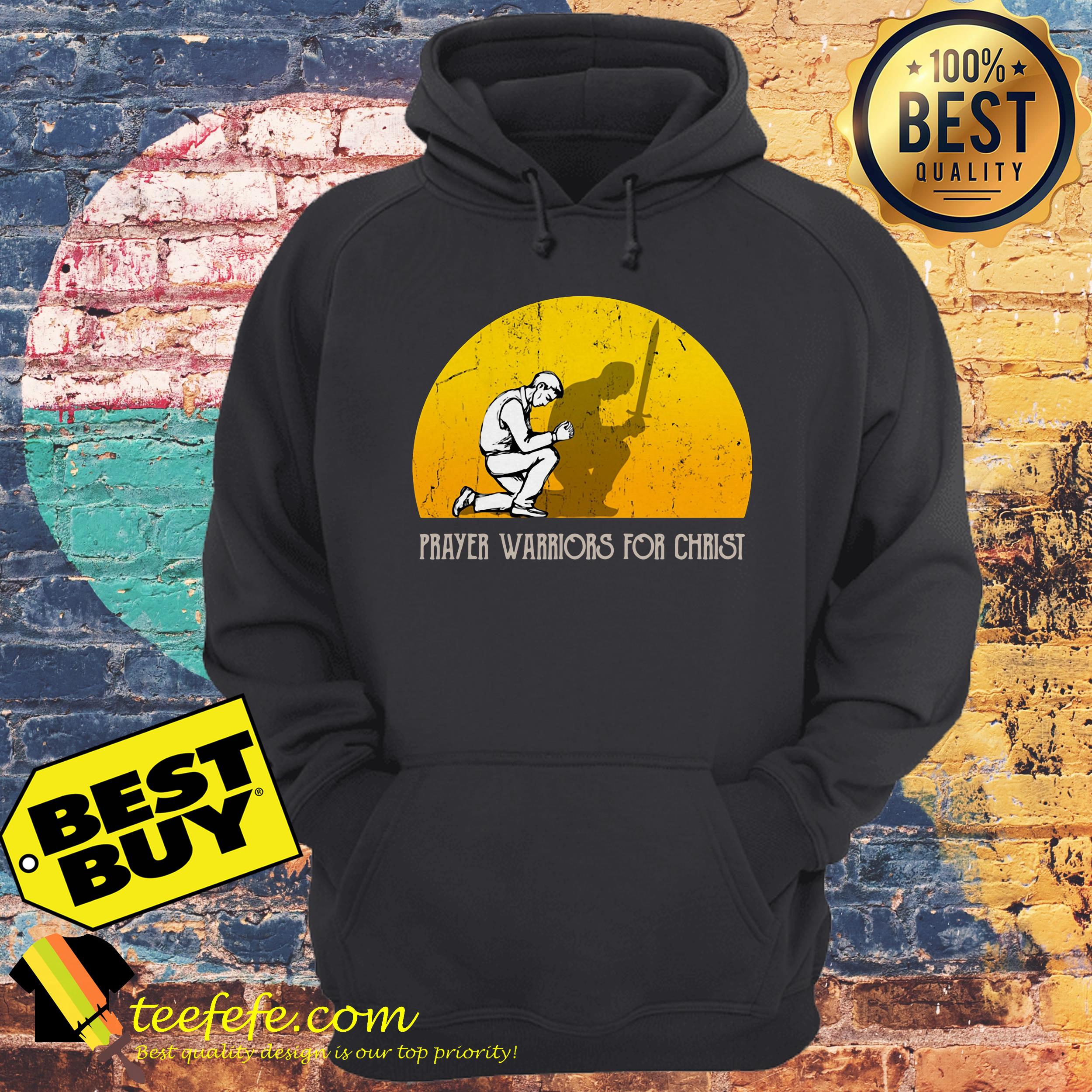Prayer Warriors for Christ shirt Prayer Warriors for Christ hoodie
