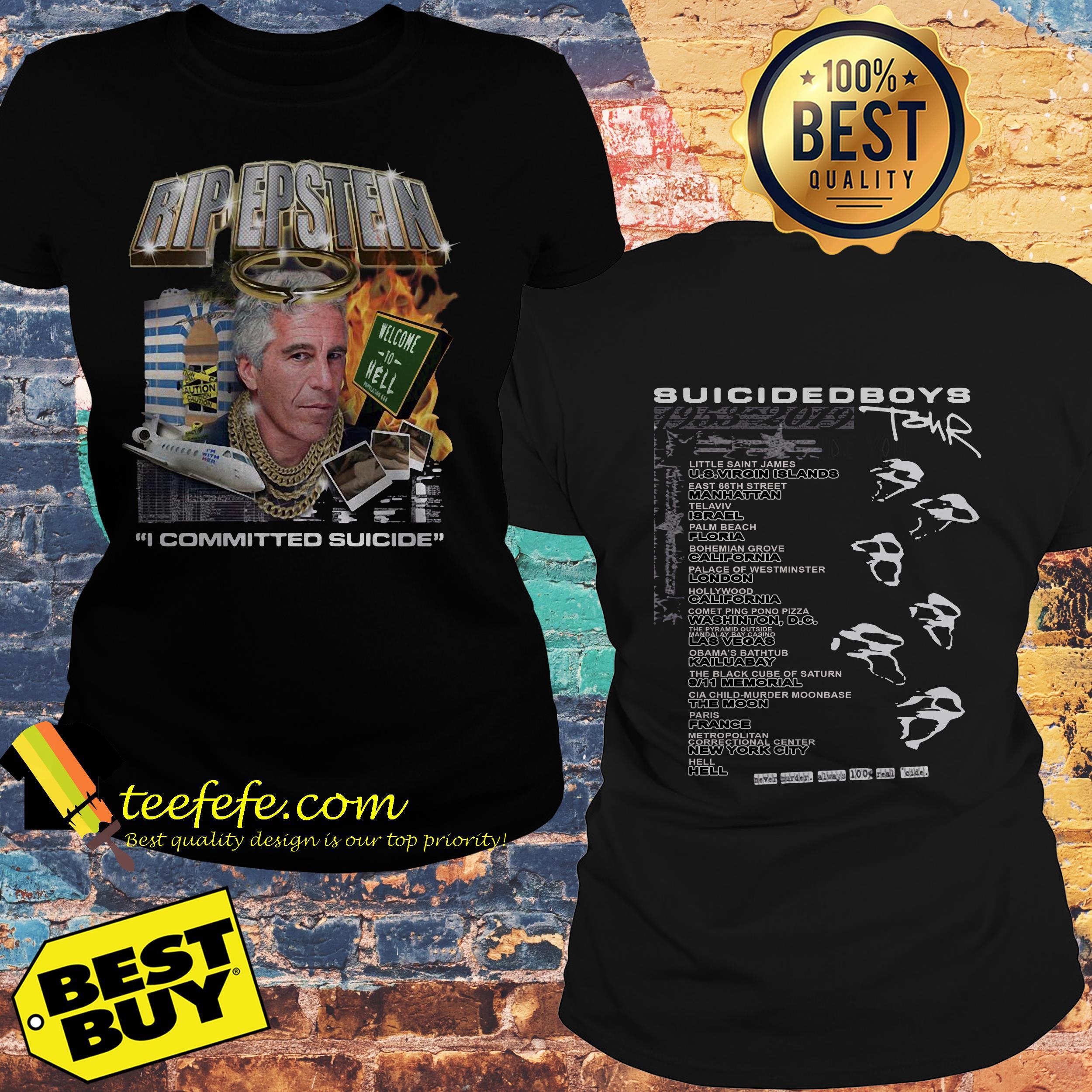 Rip Jeffrey Epstein I committed suicide Suicideboys tour ladies tee