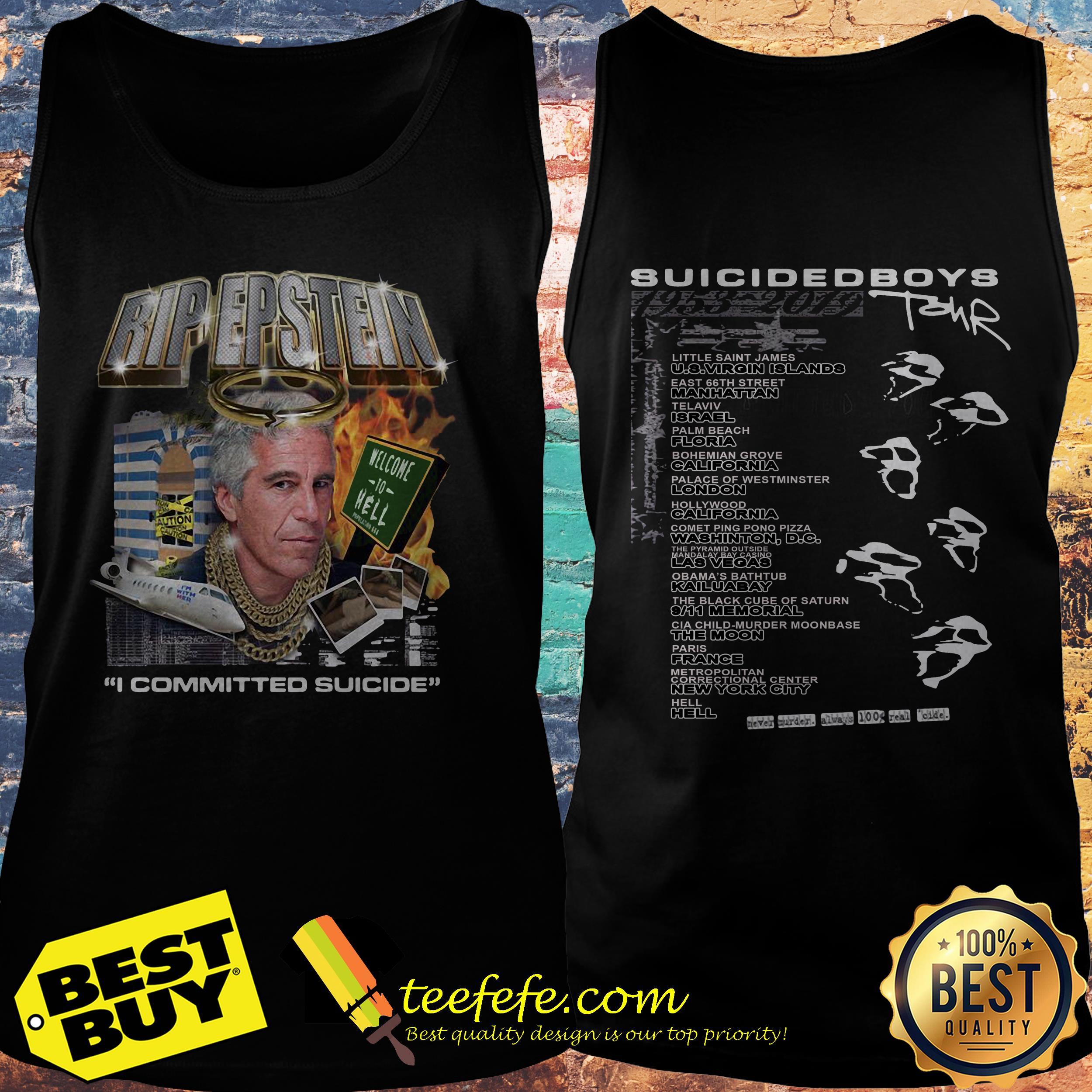 Rip Jeffrey Epstein I committed suicide Suicideboys tour tank top