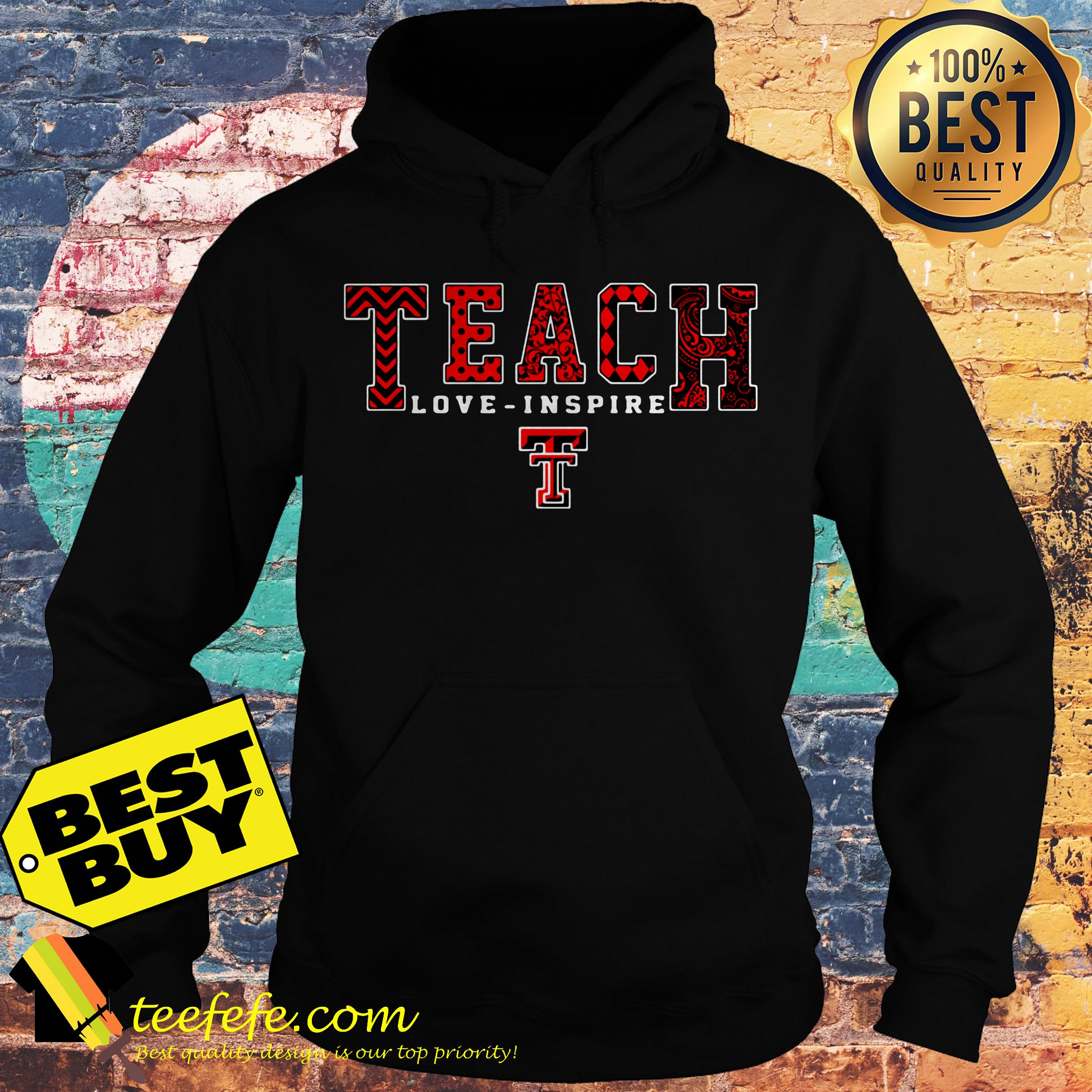 Teach Love Inspire Chic T hoodie