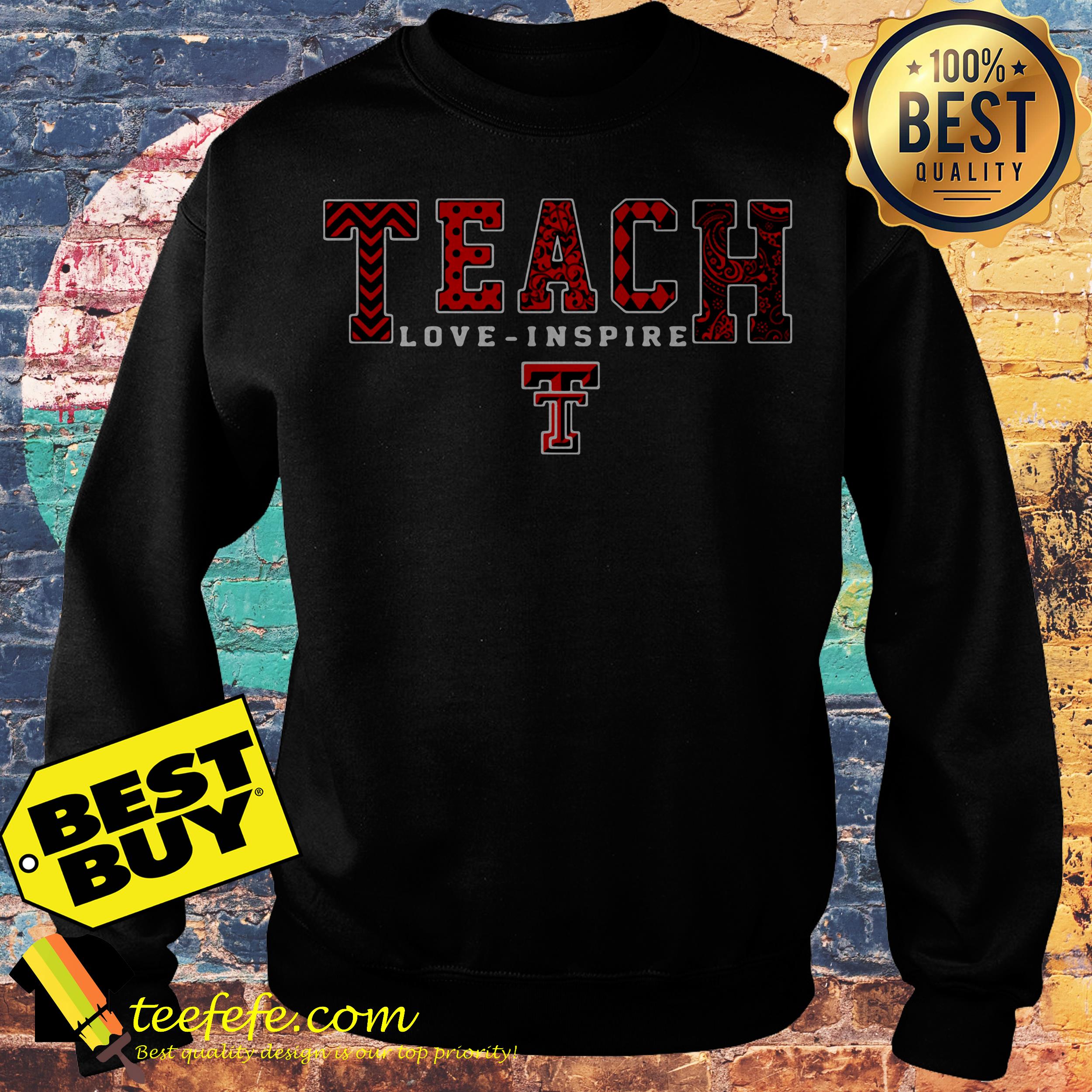 Teach Love Inspire Chic T sweatshirt