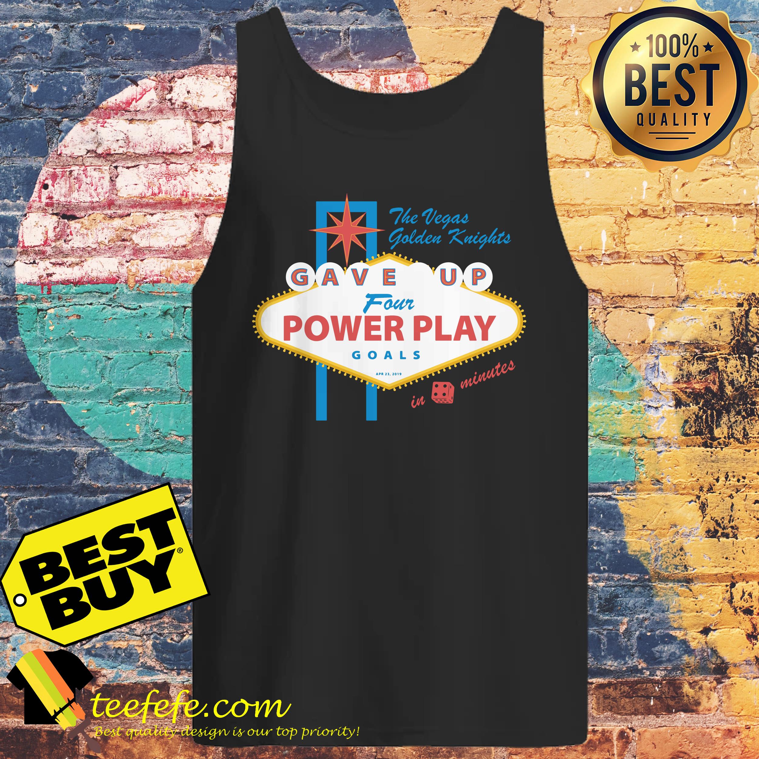 The Vegas Golden Knights gave up four Power play Goals tank top