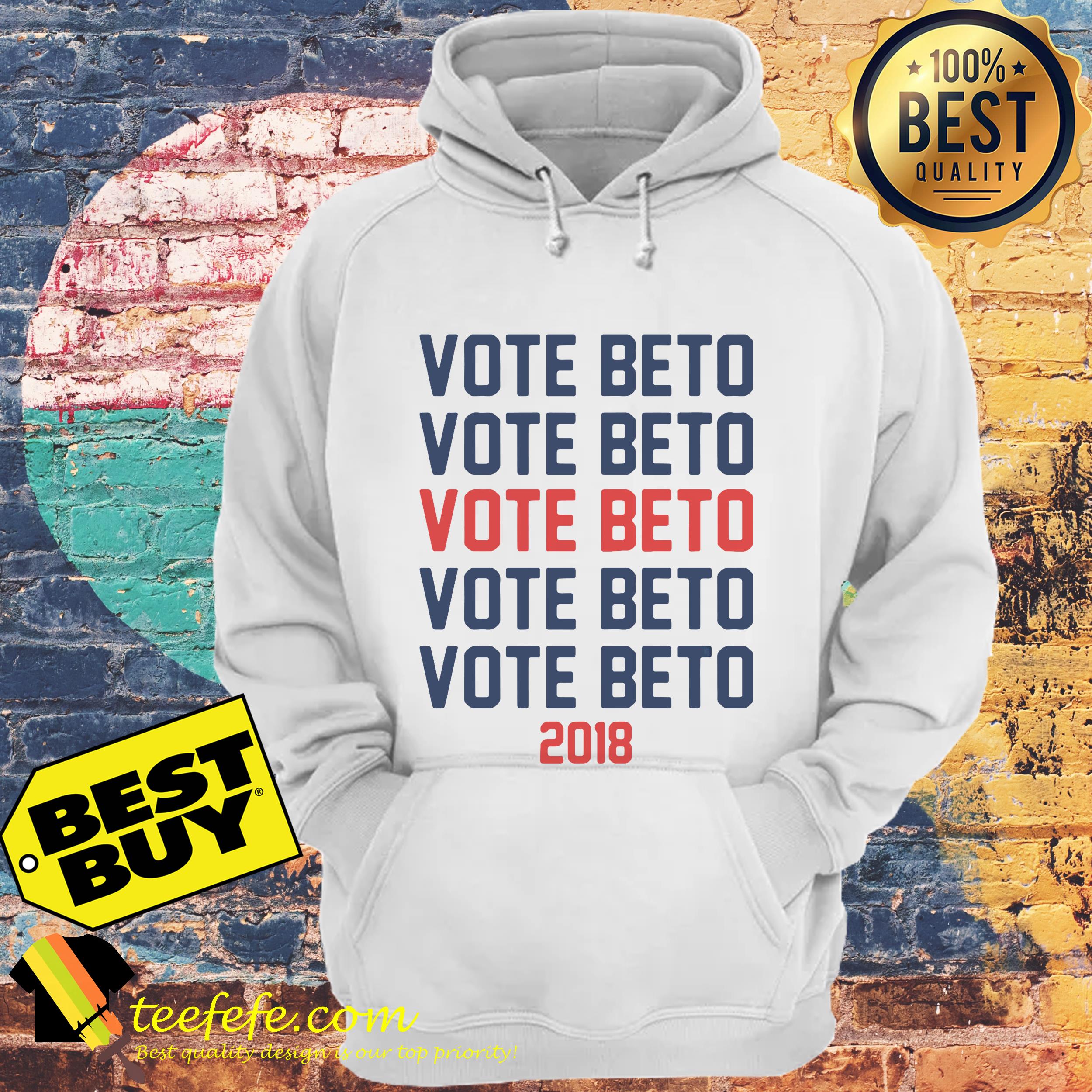 Vote Beto 2018 Election sweatshirt