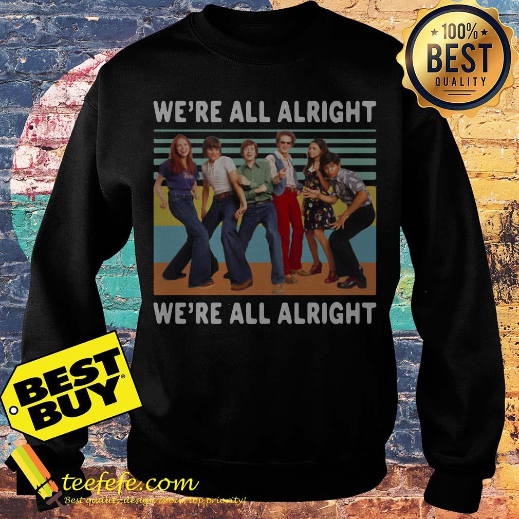 70S Show Style We're All Alright Vintage sweatshirt