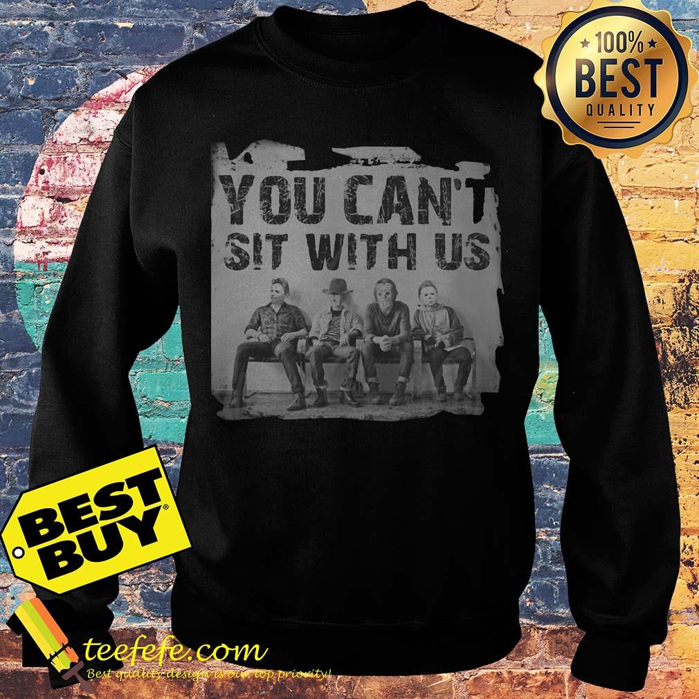 You Can't Sit With Us Horror Man Halloween sweatshirt