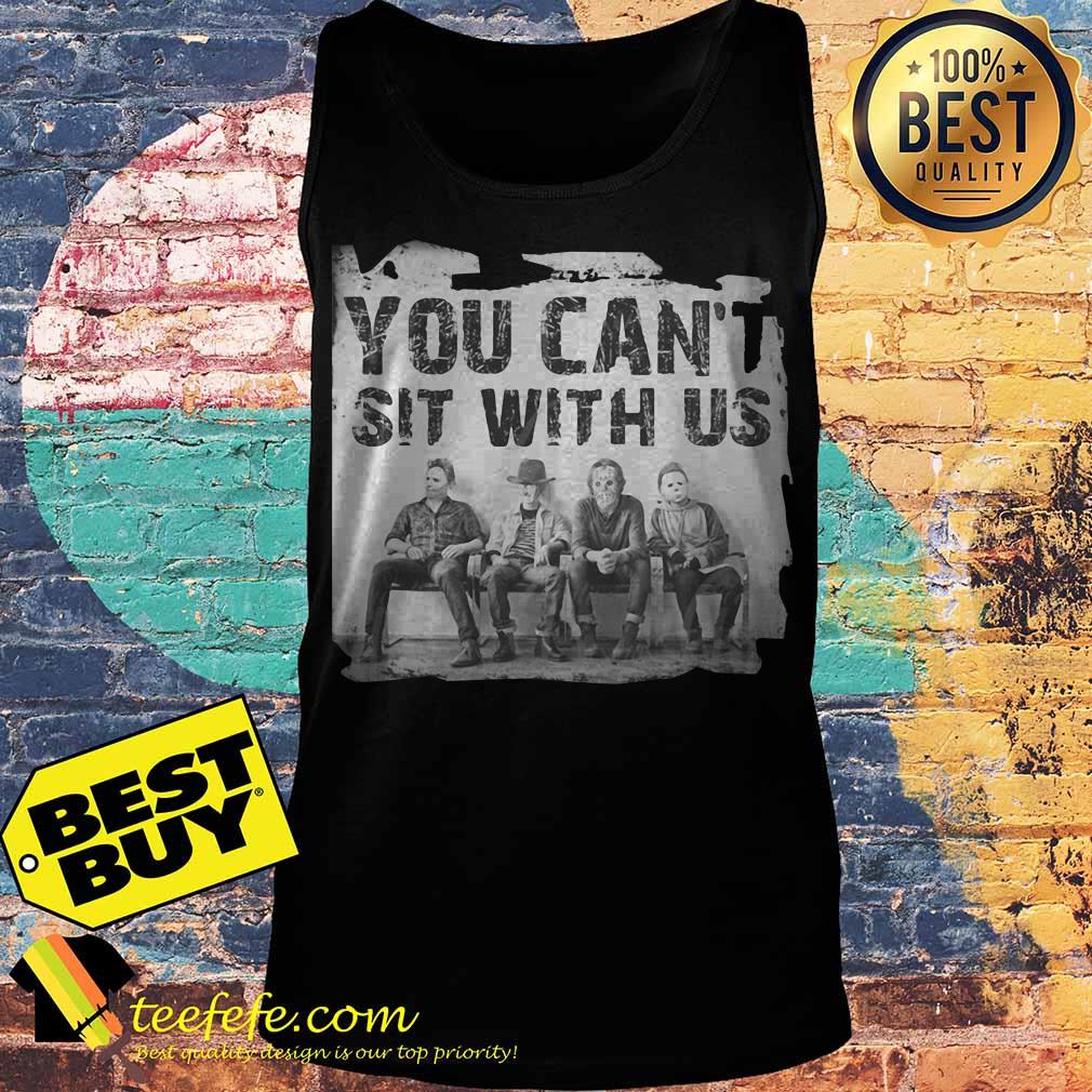 You Can't Sit With Us Horror Man Halloween tank top