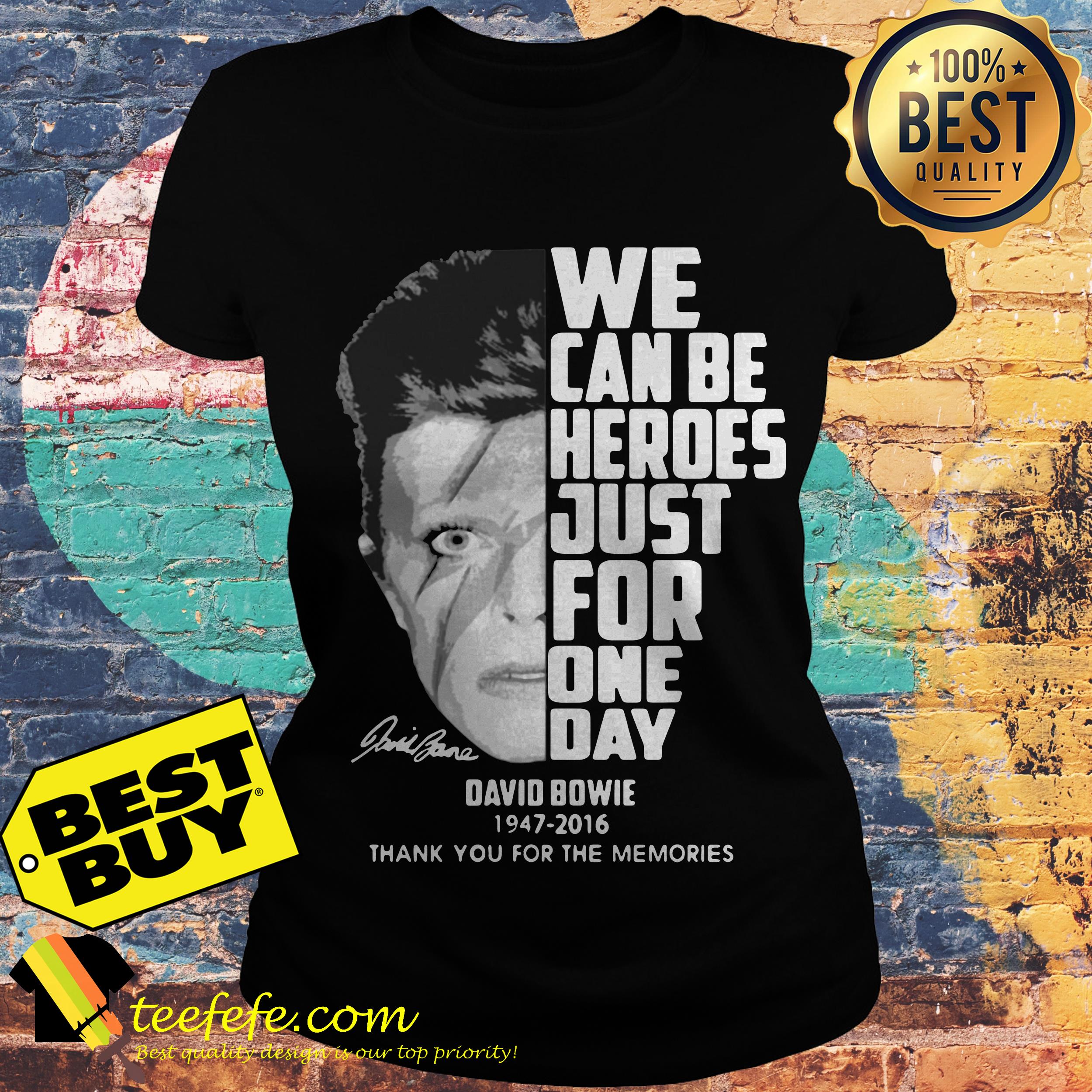 David Bowie We can be heroes just for one day thank you for the memories ladies tee
