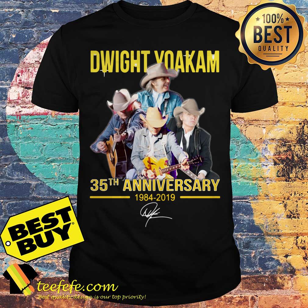 Dwight Yoakam 35th anniversary 1984-2019 signature shirt