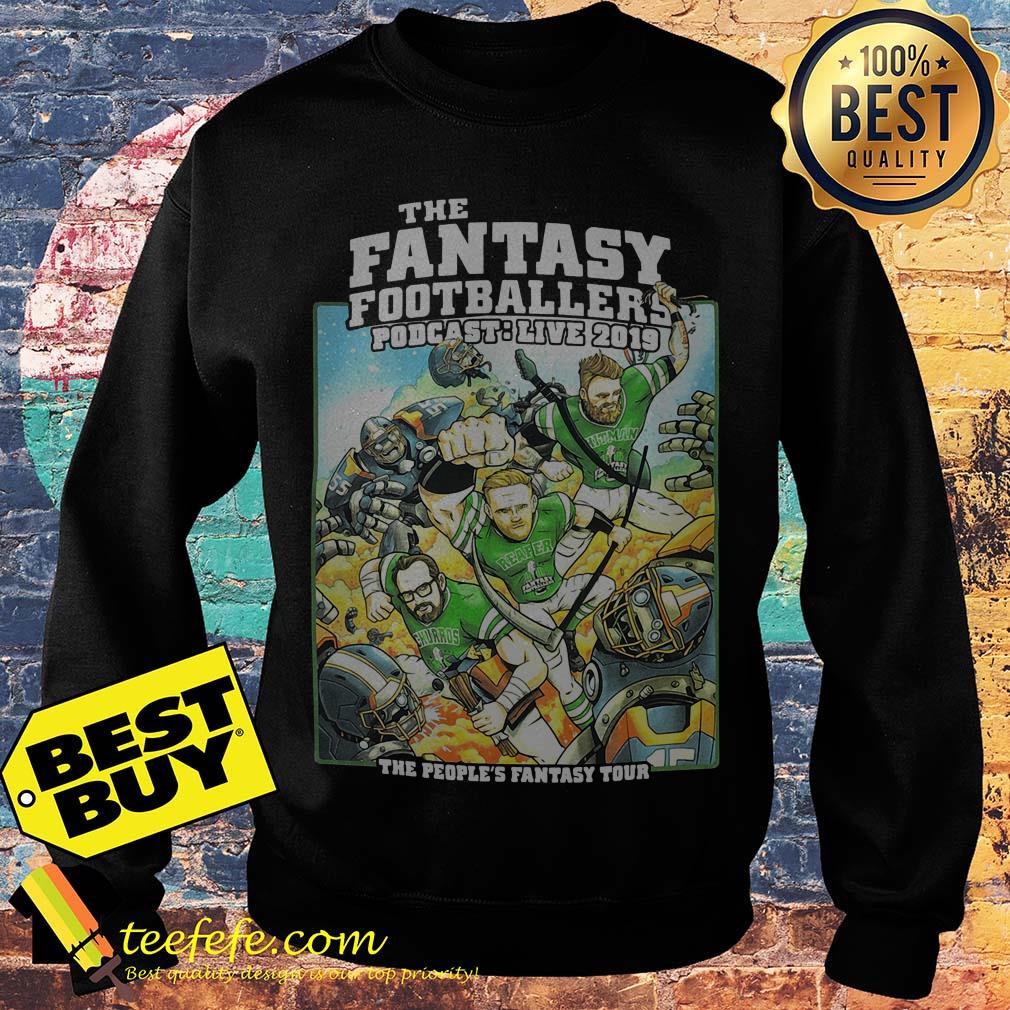 The Fantasy Footballers Podcast live 2019 People's Fantasy Live Tour sweatshirt