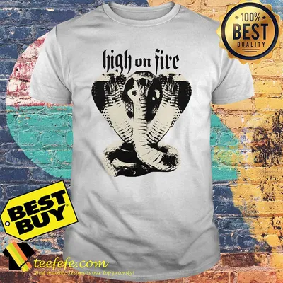 High on fire snake shirt