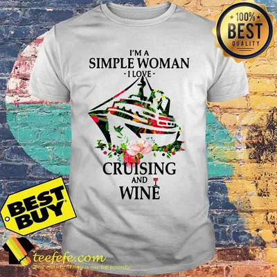 I'm A Simple Girl I Love Dogs Cruising And Wine Flowers shirt