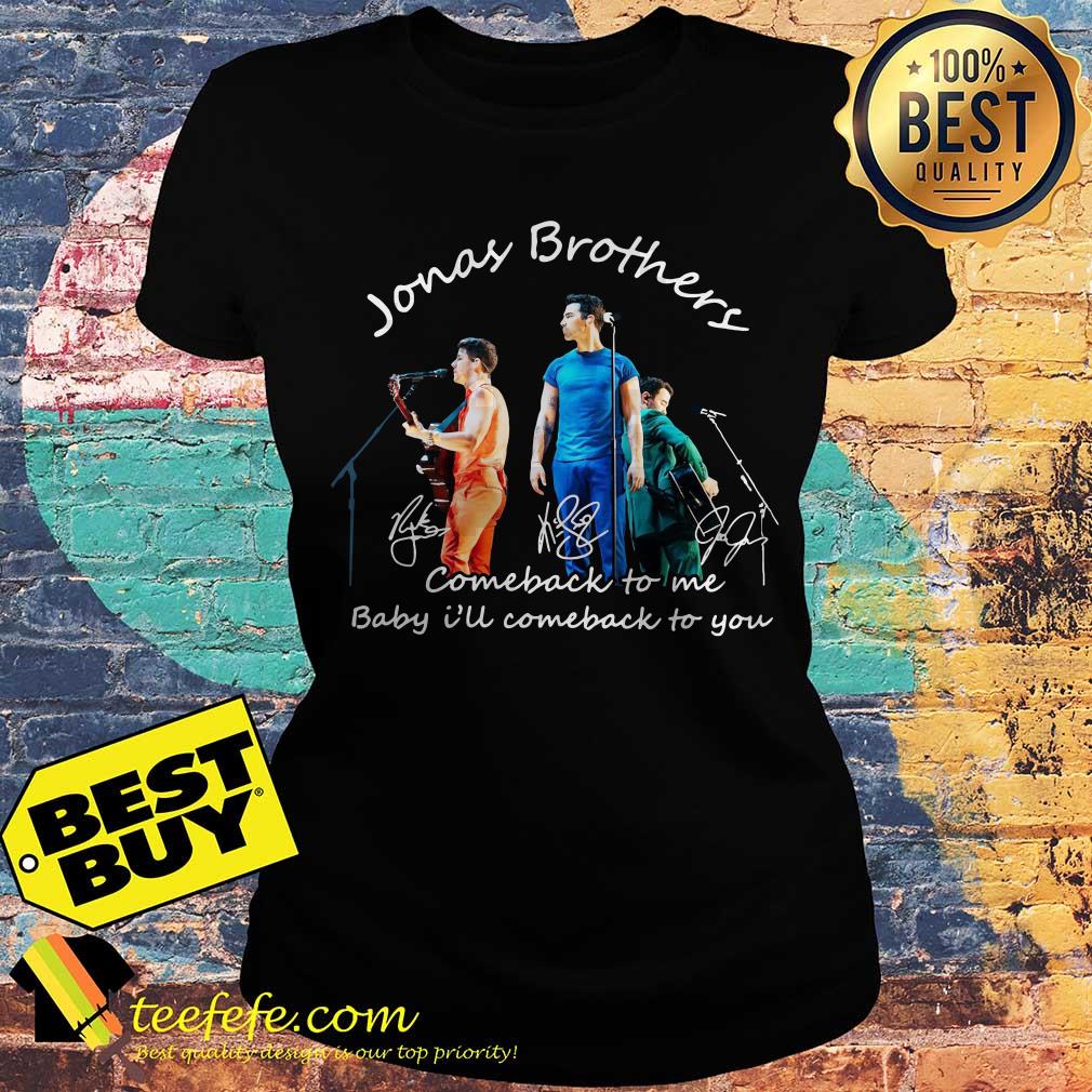 Jonas Brothers Comeback to me Baby I'll Comeback to You Signatures ladies tee