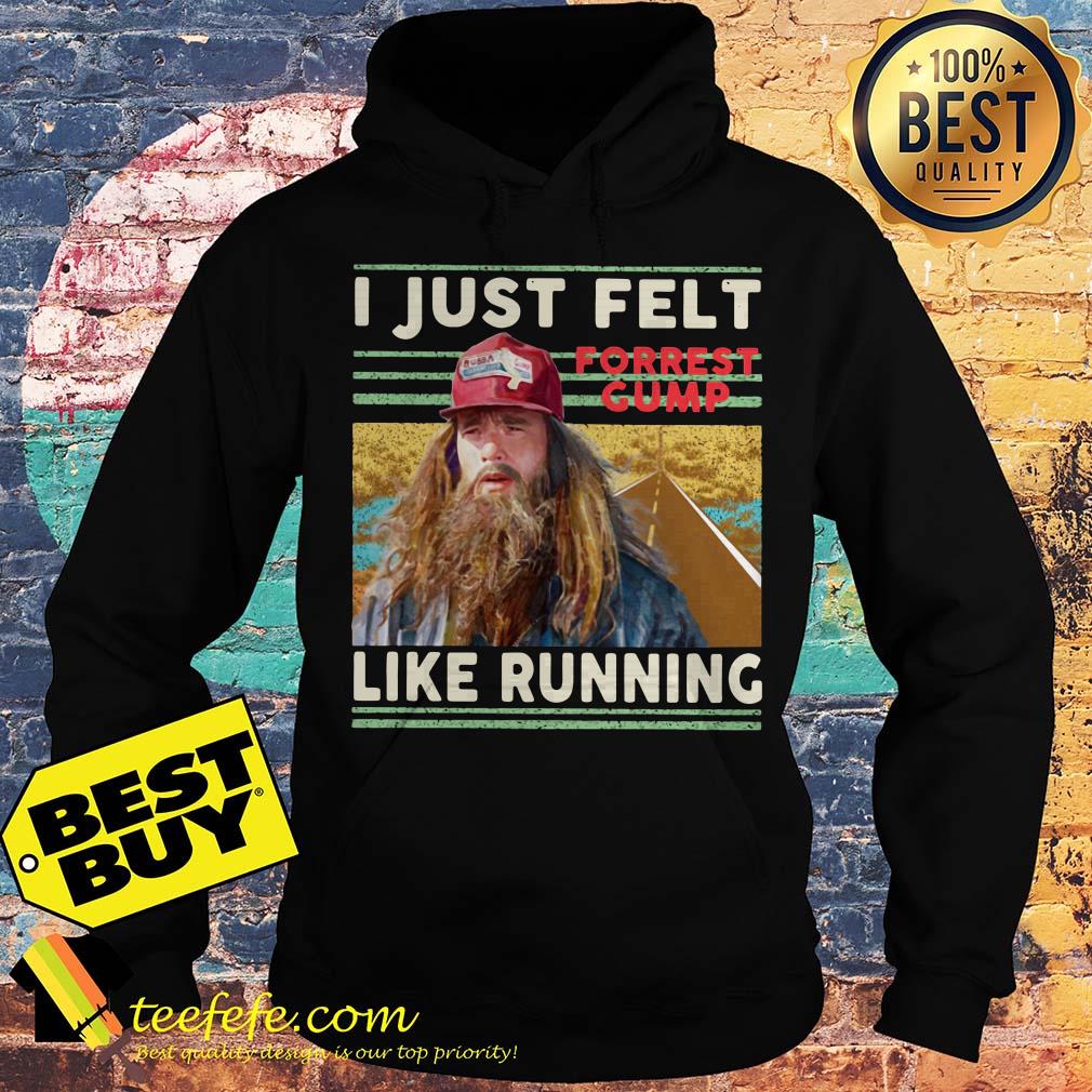I Just Felt Like Running Forrest Gump Vintage hoodie