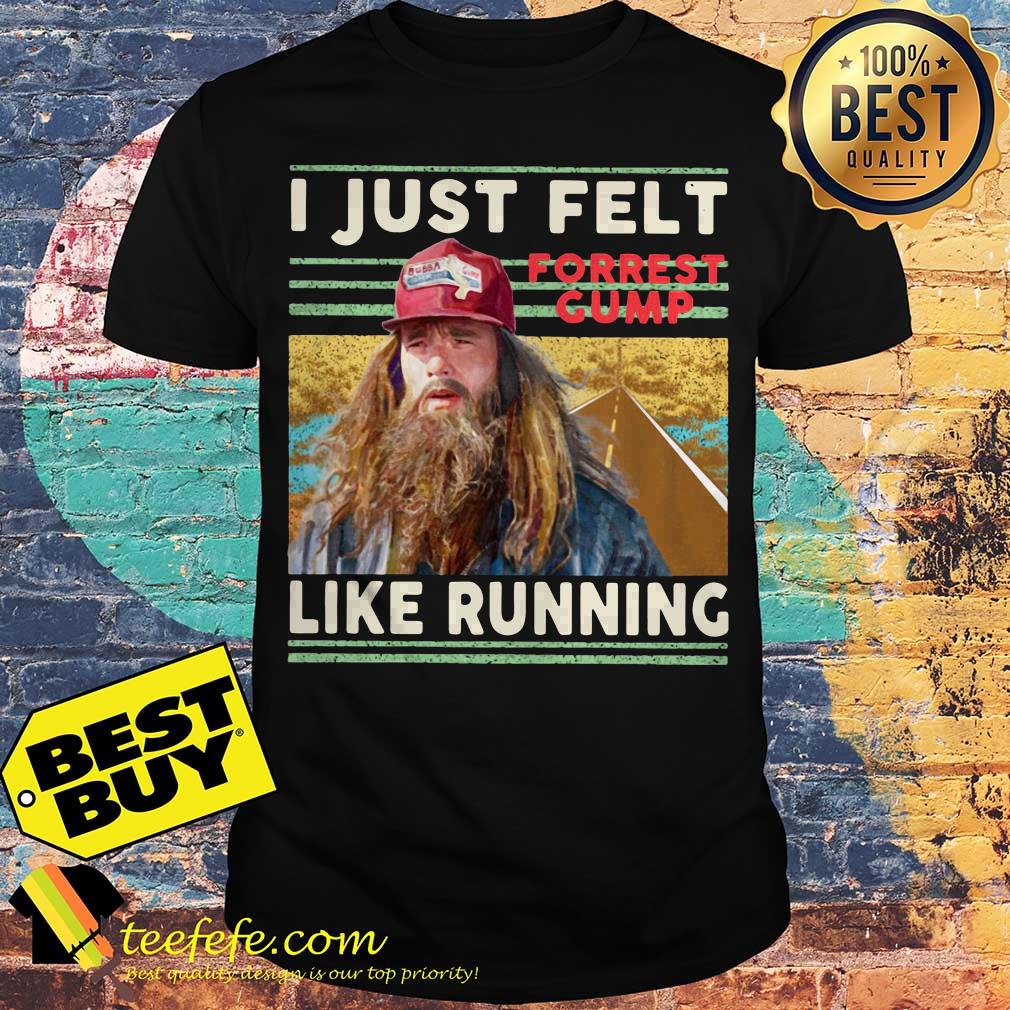 just-felt-like-running-forrest-gump-vintage-shirt I Just Felt Like Running Forrest Gump Vintage shirt