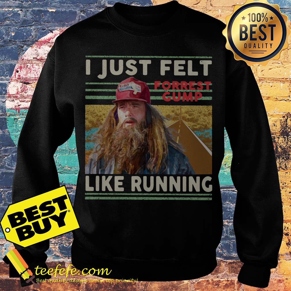 I Just Felt Like Running Forrest Gump Vintage sweatshirt