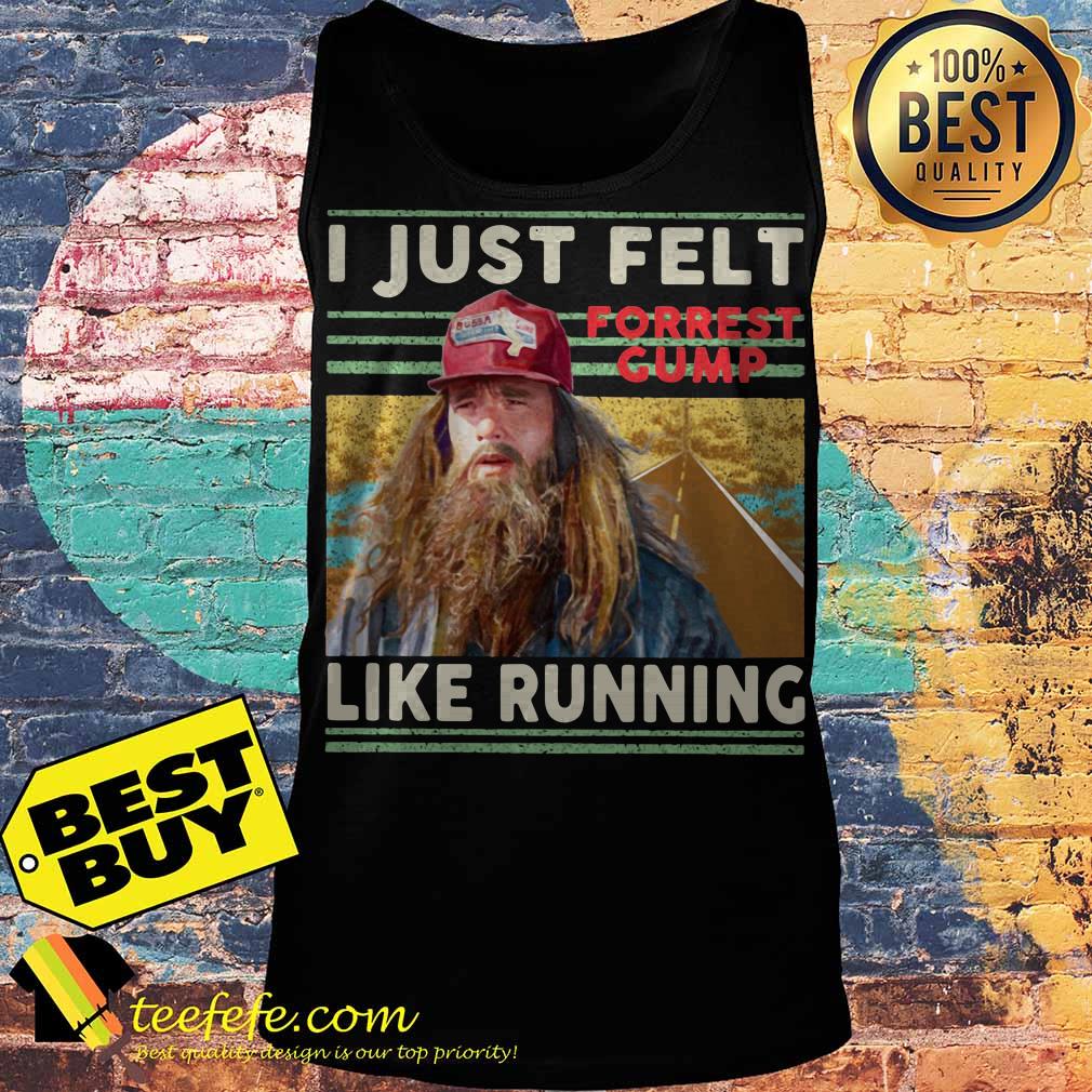 just-felt-like-running-forrest-gump-vintage-tank-top I Just Felt Like Running Forrest Gump Vintage tank top