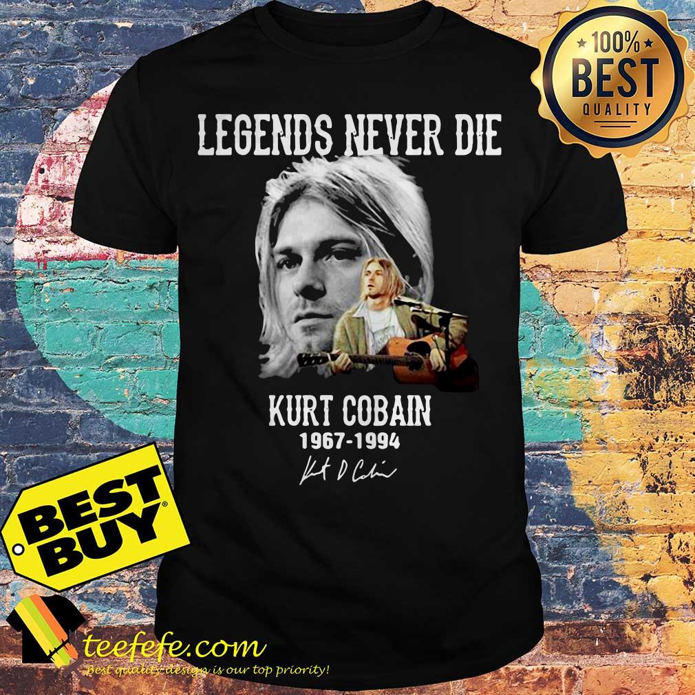 Legends never die Kurt Cobain 1967-1994 signature shirt Legends never die Kurt Cobain 1967-1994 signature shirt