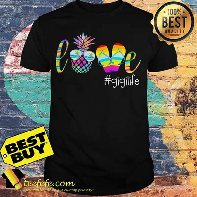 LGBT Love Gigi life shirt