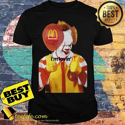 Mcdonald’s I’m lovin’ IT Pennywise shirt