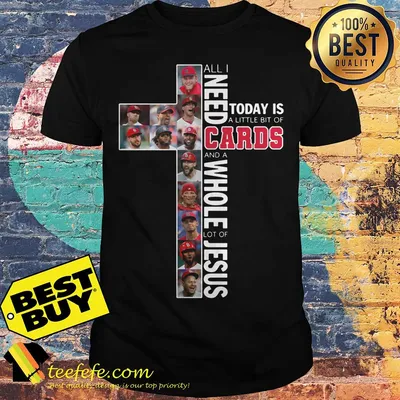 All I need today is a little bit of Cards and a whole lot of Jesus shirt