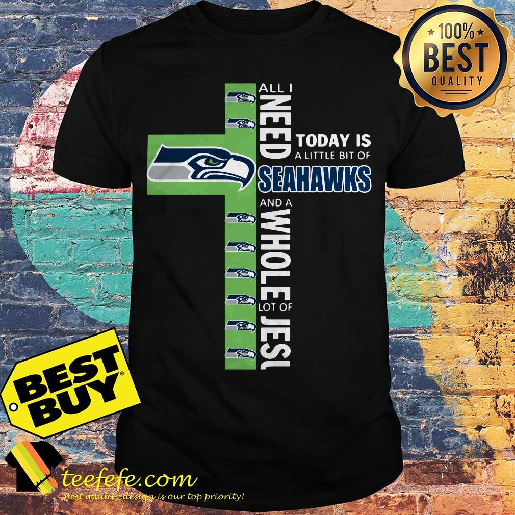 All I need today is a little bit of Seahawks and a whole lot of Jesus shirt