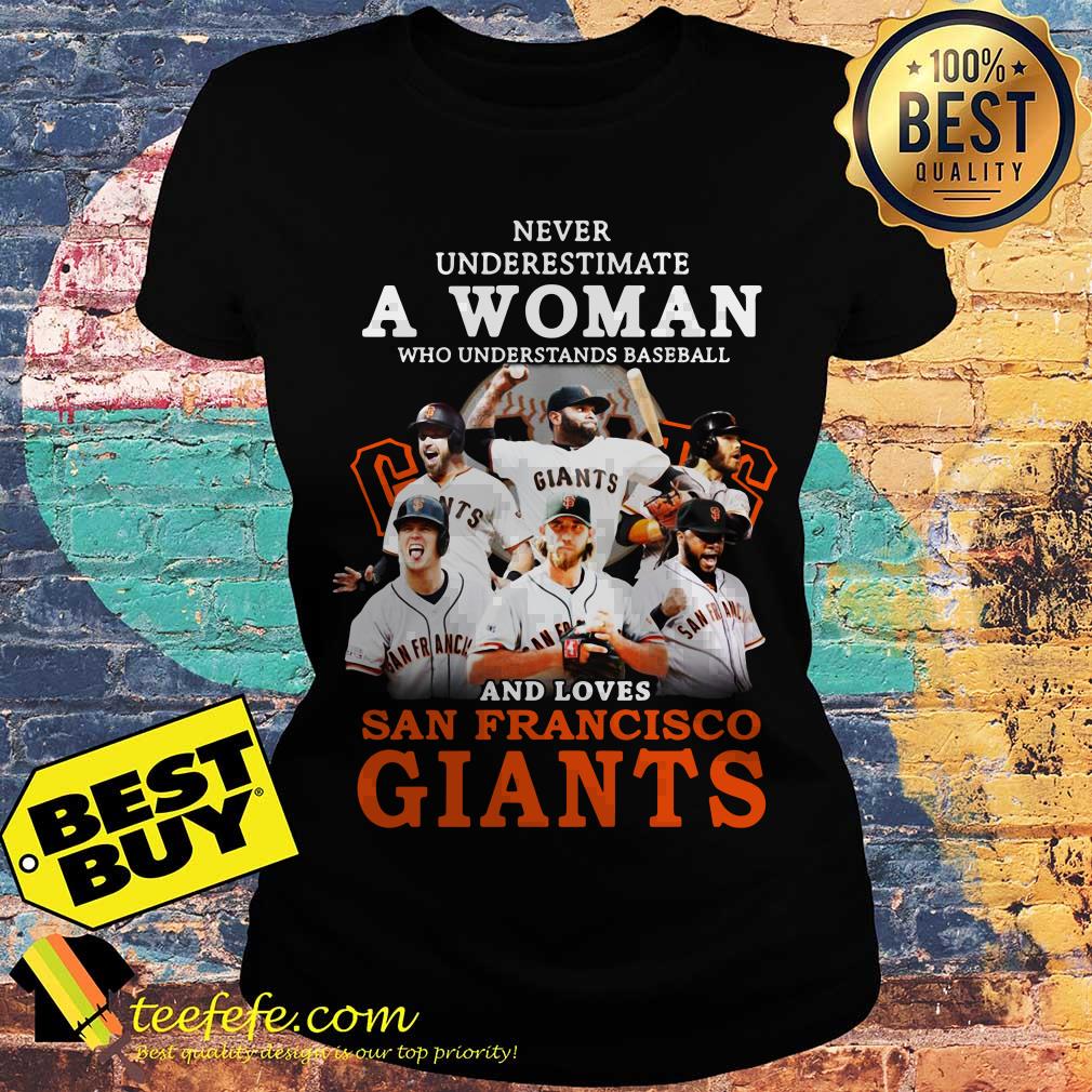 Never underestimate a woman who and loves San Francisco Giants ladies tee