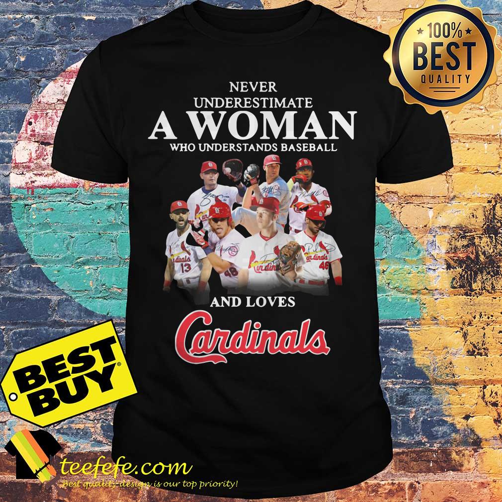 Never underestimate a woman who understands baseball and loves Cardinals shirt