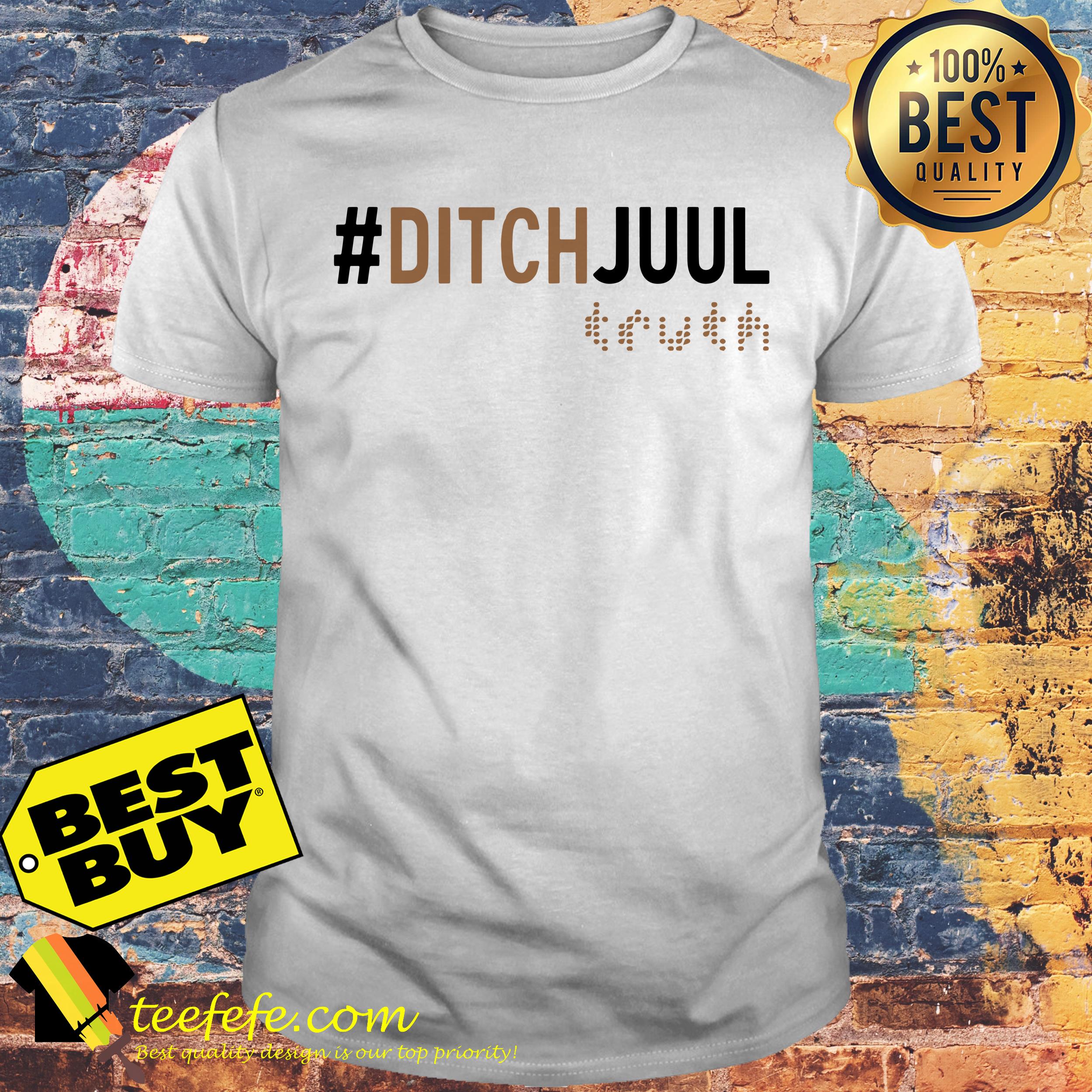 Official Ditch Juul Truth shirt Official Ditch Juul Truth shirt