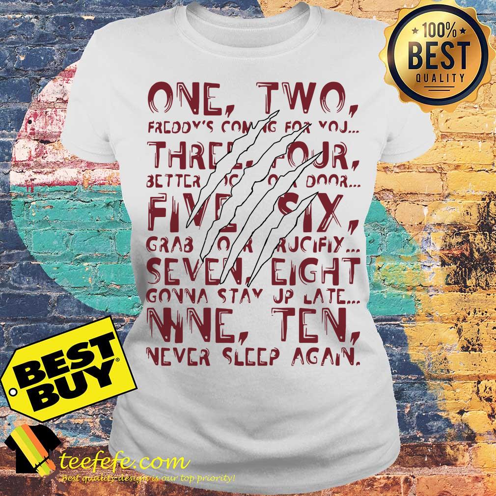 One, two, Freddy's coming for you Three, four, better lock your door Five, six, grab your crucifix Lyrics ladies tee