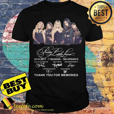 Pretty Little Liars 2010-2017 7 Seasons 160 Episodes Thank You For The Memories Signatures Shirt