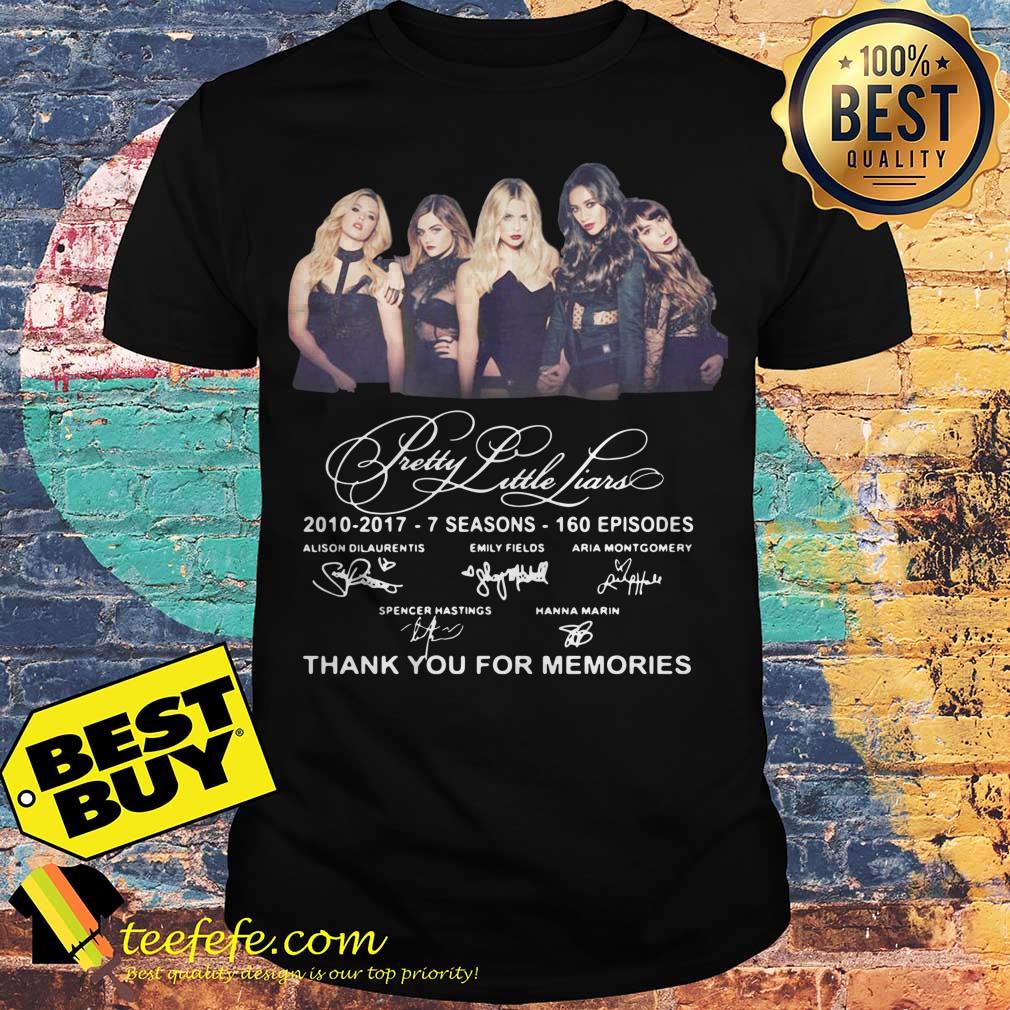 Pretty Little Liars 2010-2017 7 Seasons 160 Episodes Thank You For The Memories Signatures Shirt