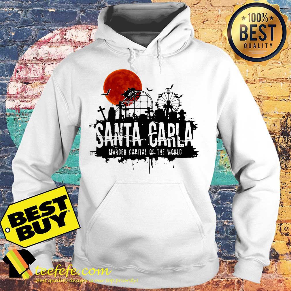 Santa Carla Murder Capital Of The World hoodie