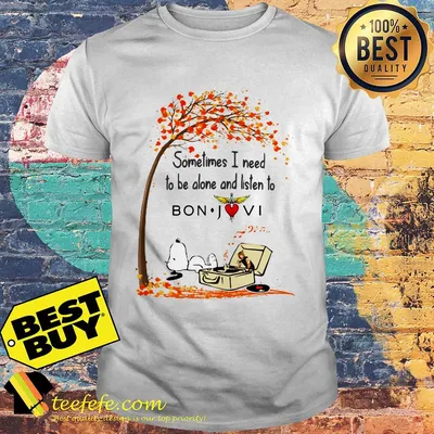 Snoopy sometimes I need to be alone and listen to Bon Jovi shirt