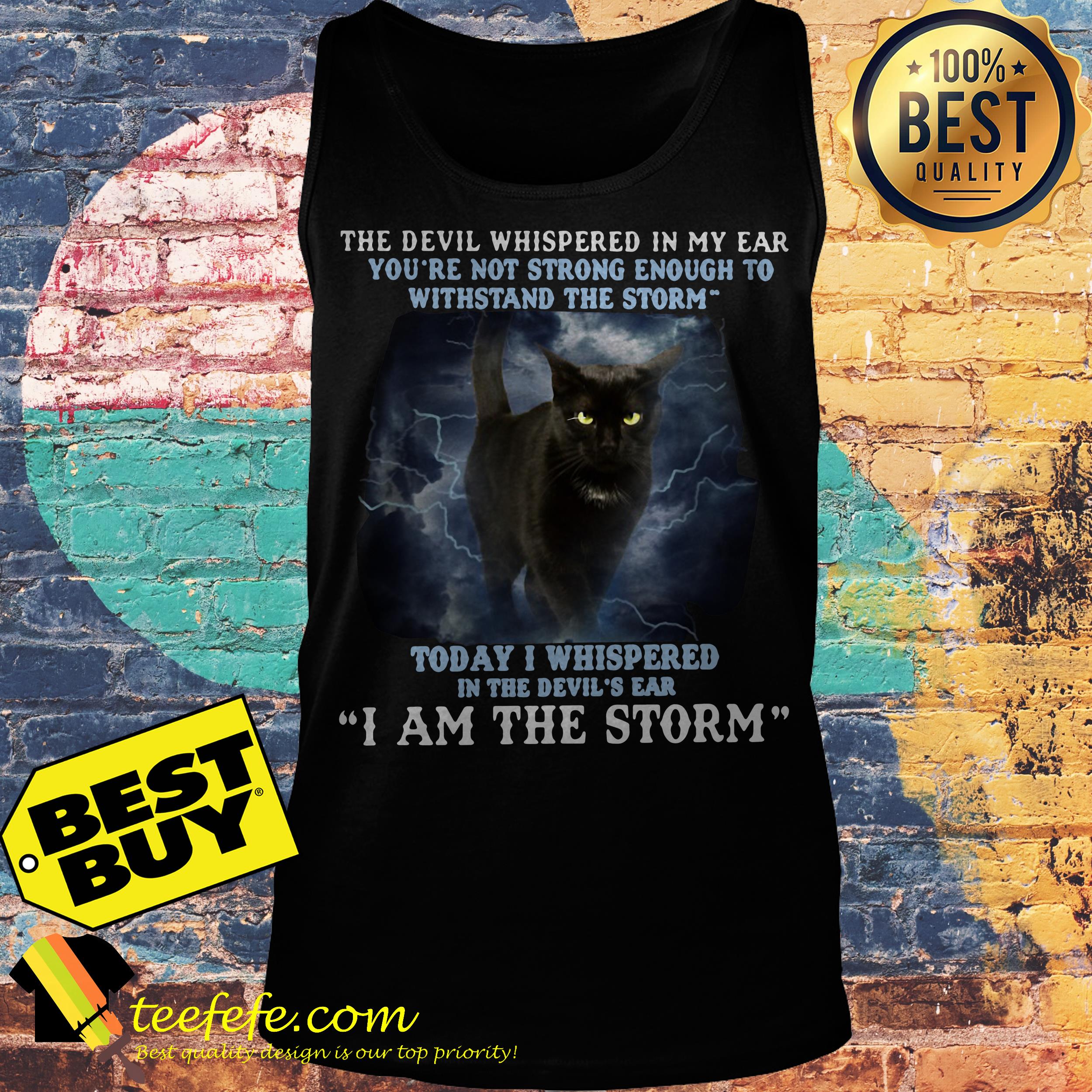 The Devil Whispered in my ear you're not strong enough to Withstand Cat tank top