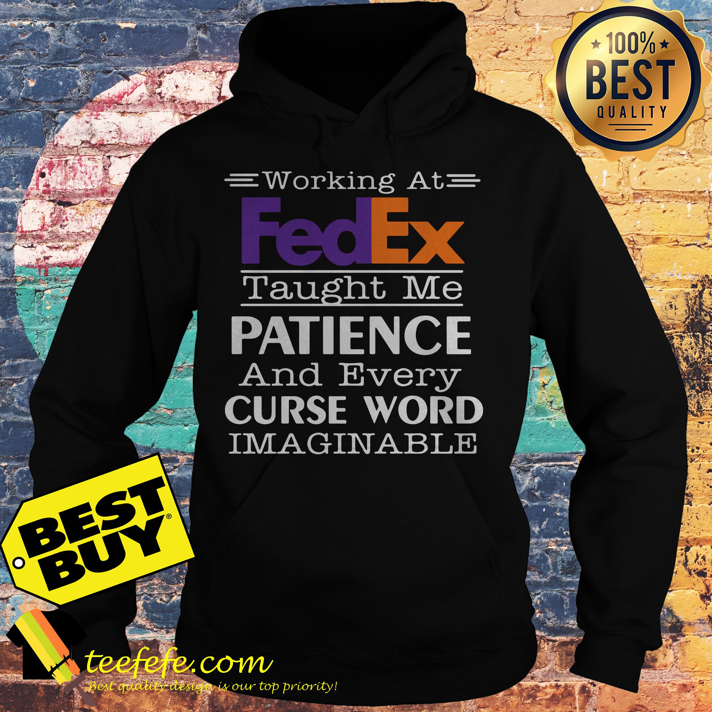 Working at FedEx taught me patience and every curse word imaginable hoodie