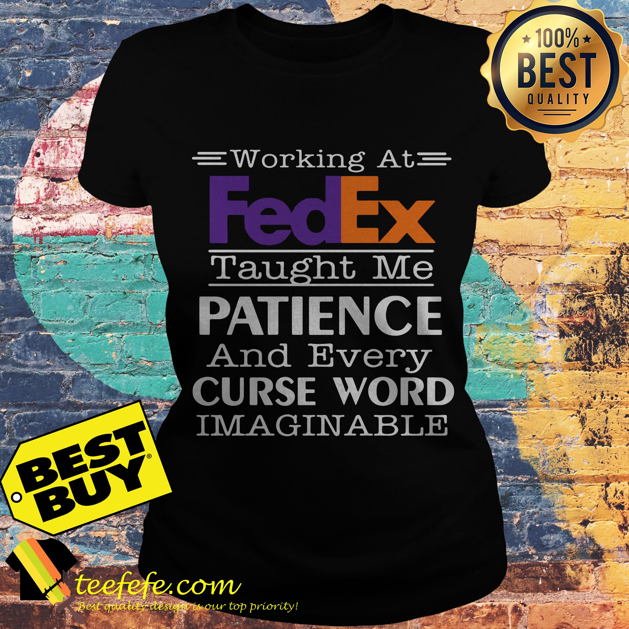 Working at FedEx taught me patience and every curse word imaginable ladies tee