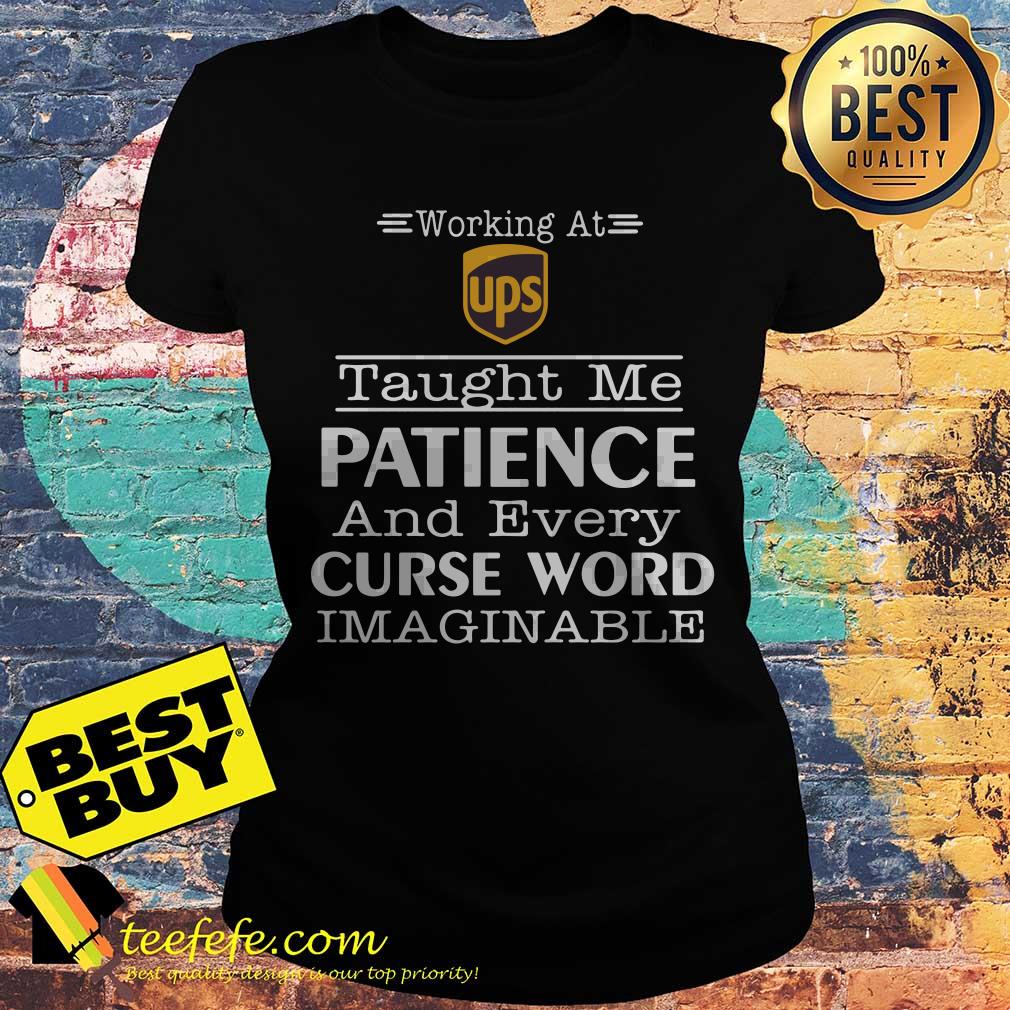 Working at Ups taught me patience and every curse word imaginable ladies tee