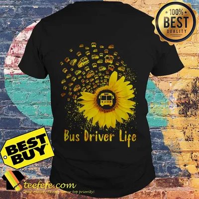 Bus Driver Life Sunflower shirt