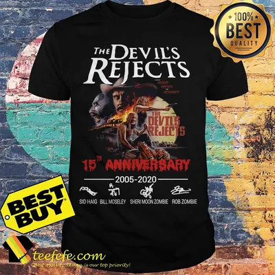 The Devil's rejects 15th anniversary 2005-2020 signature shirt