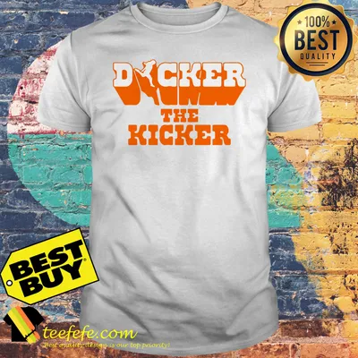 Dicker The Kicker Cameron Dicker Texas Football Inspired shirt