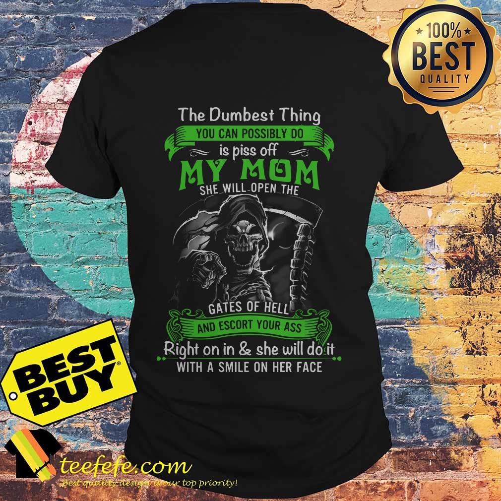The dumbest thing you can possibly do is piss off my mom Halloween shirt The dumbest thing you can possibly do is piss off my mom Halloween shirt