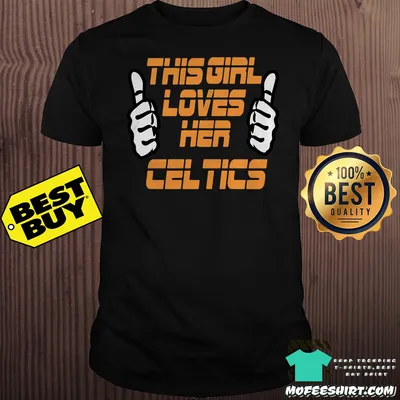 This Girl Loves Her Celtics shirt
