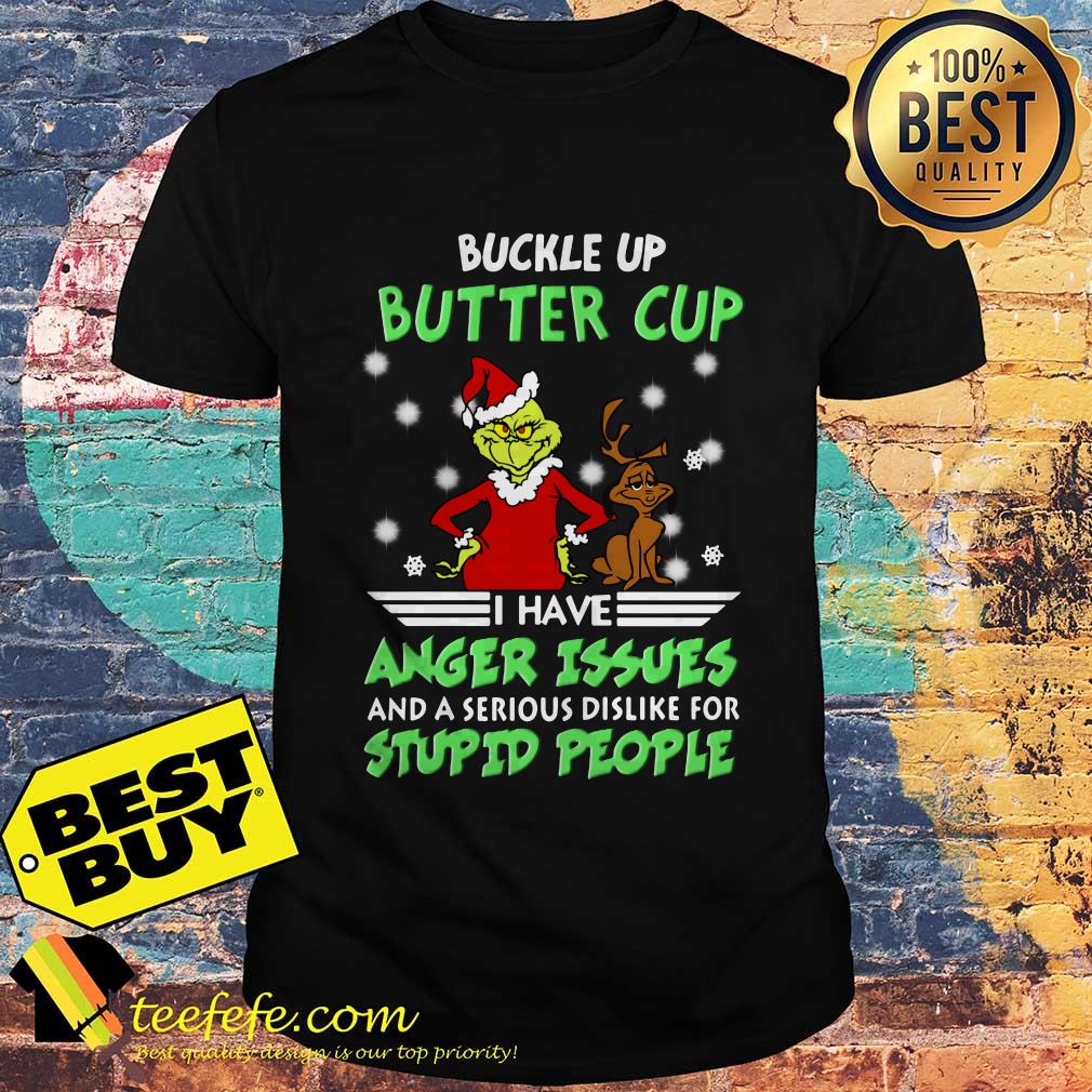 grinch-buckle-buttercup-anger-issues-serious-dislike-stupid-people-christmas-shirt Grinch Buckle up buttercup I have anger issues and a serious dislike for stupid people Christmas shirt