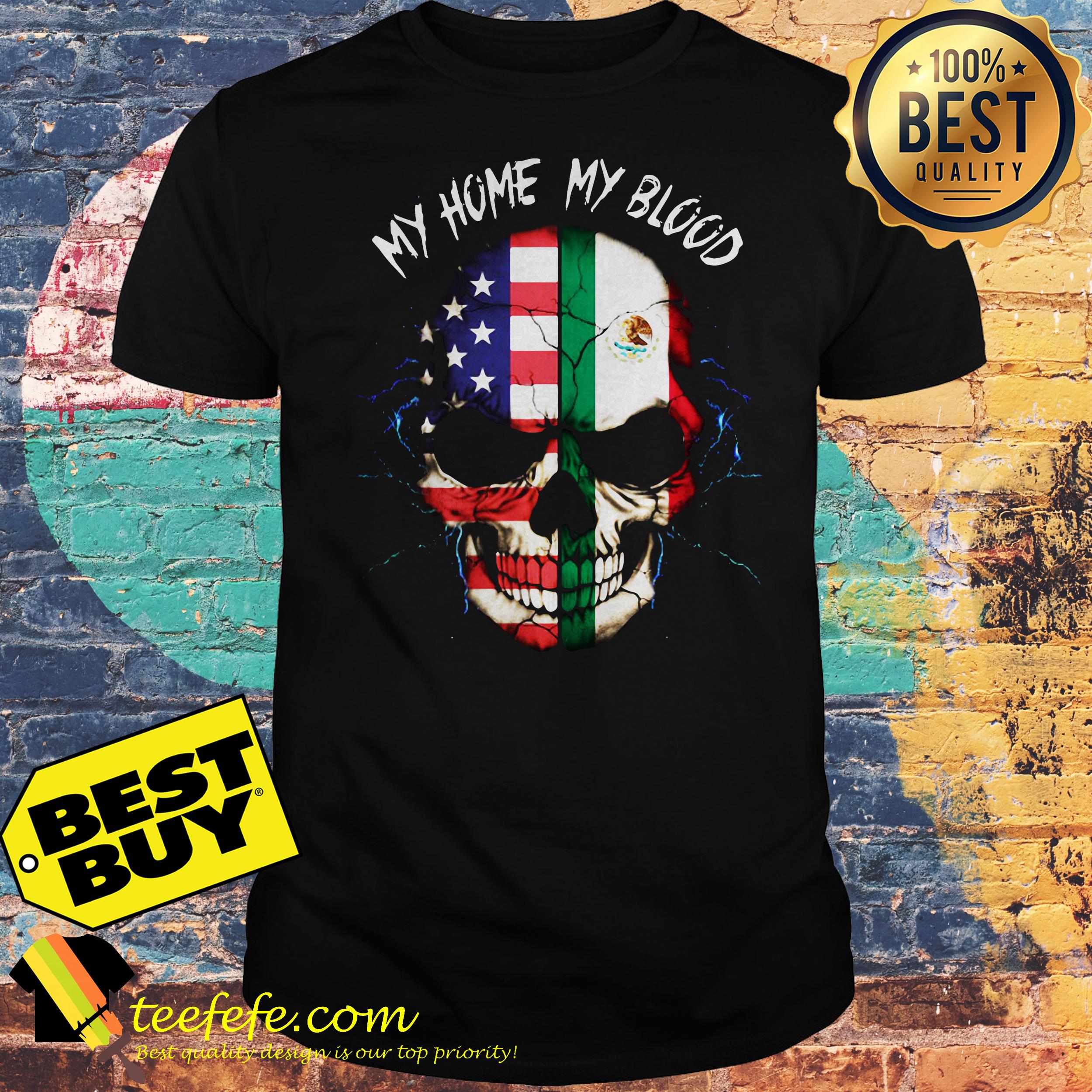 My home my blood American and Mexico flag skull Halloween shirt My home my blood American and Mexico flag skull Halloween shirt