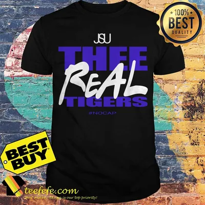Jackson State Tigers Jsu Thee Real Tigers #nocap shirt