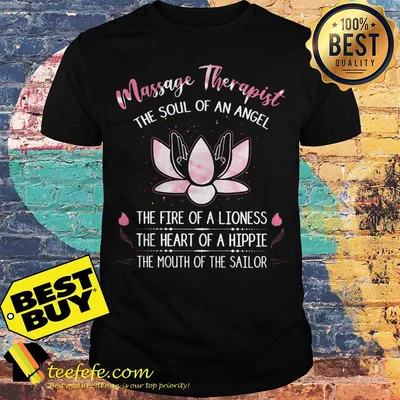 Massage therapist the soul of an anger the fire of a lioness the heart of a hippie shirt