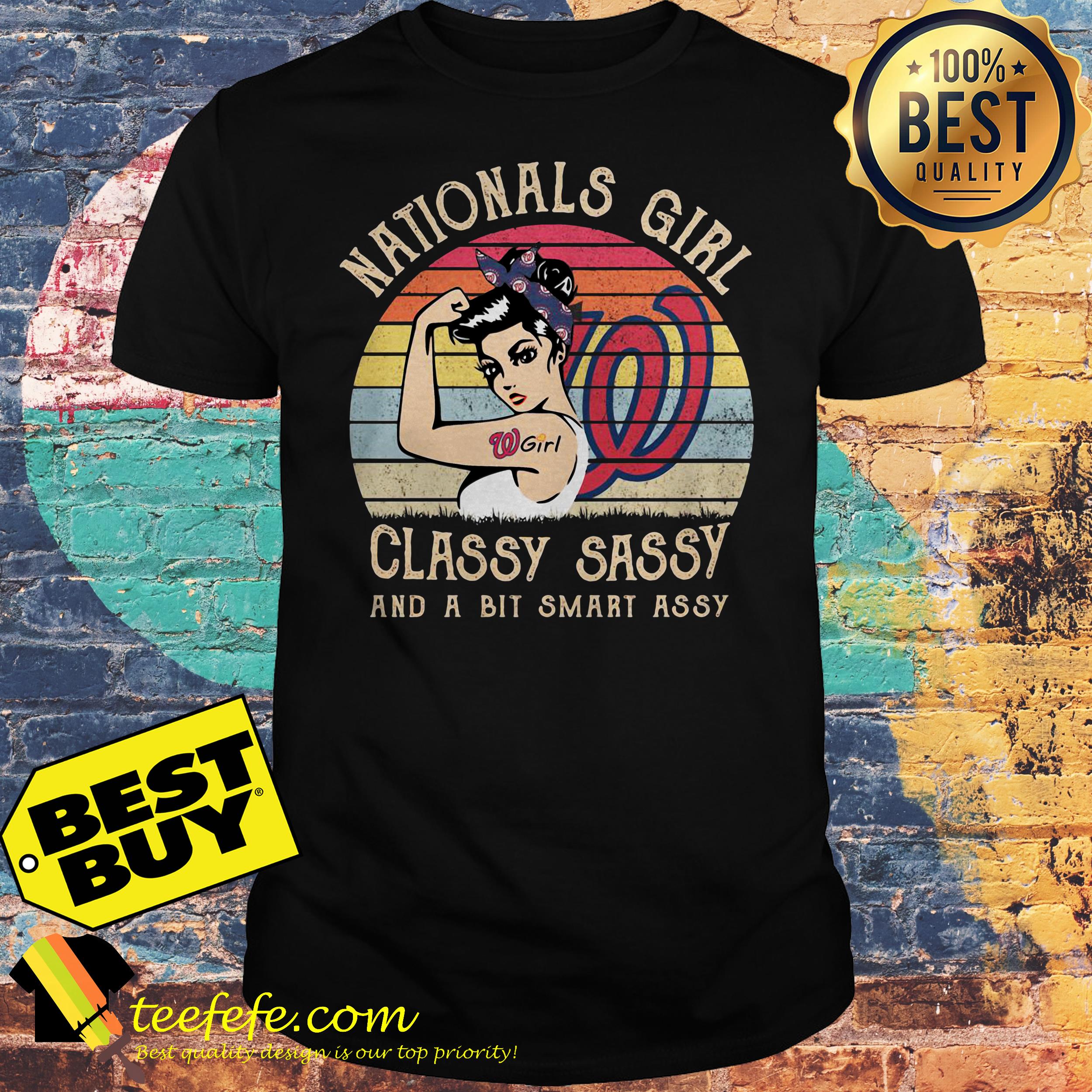 Nationals girl classy Sassy and a bit smart assy W girl vintage shirt