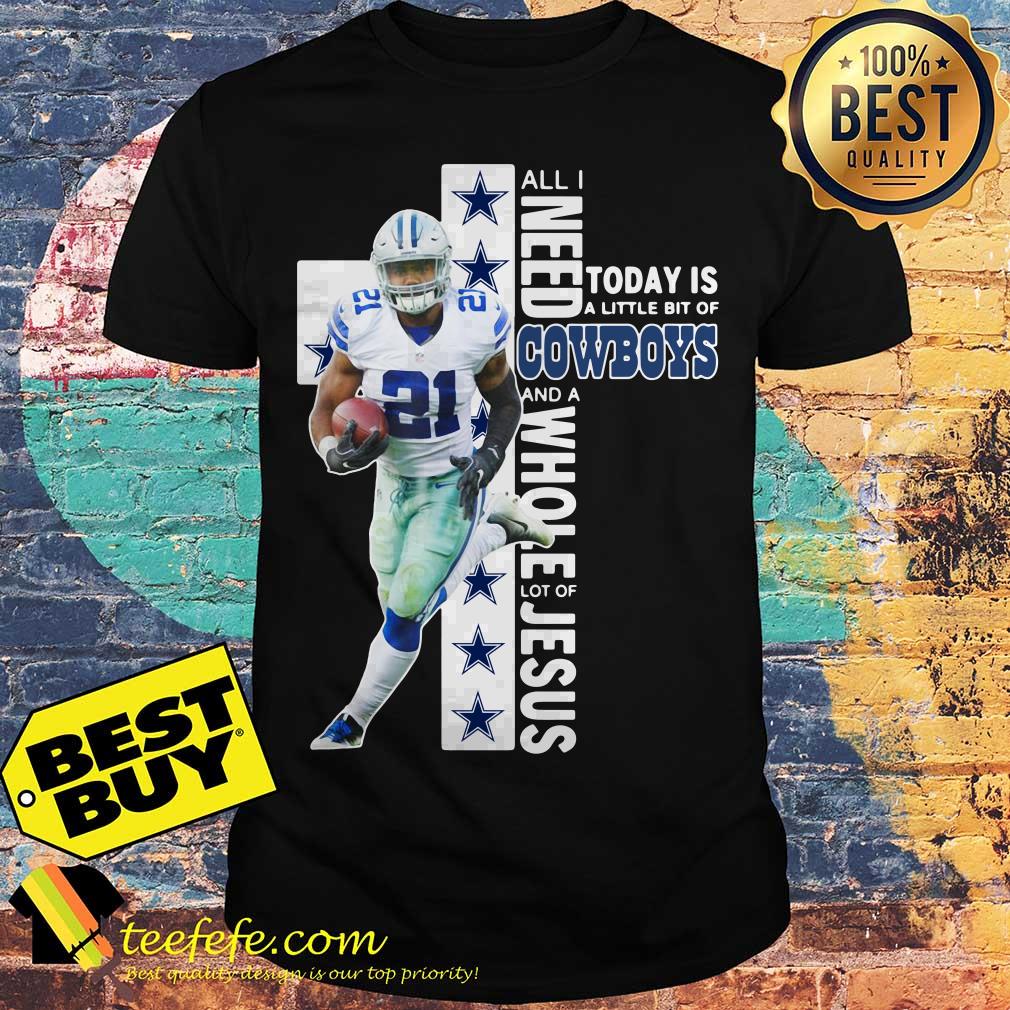 need-today-little-bit-dallas-cowboys-whole-lot-jesus-shirt All I need today is a little bit of Dallas Cowboys and a whole lot of Jesus shirt