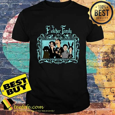 Official The Belcher family shirt